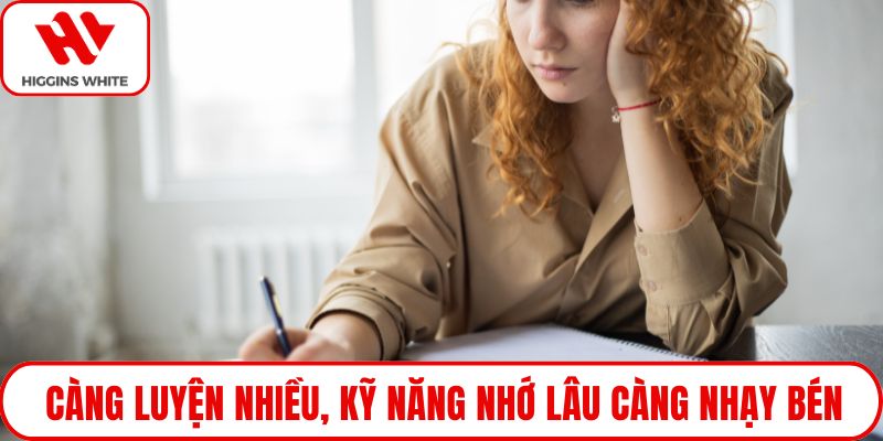 Càng luyện nhiều, kỹ năng nhớ lâu càng nhạy bén