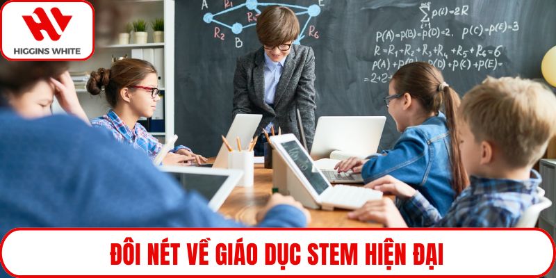 Đôi nét về giáo dục STEM hiện đại