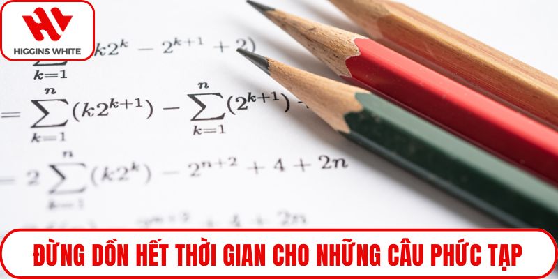 Đừng dồn hết thời gian cho những câu phức tạp