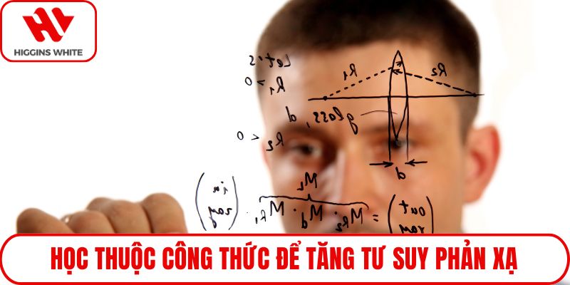 Học thuộc công thức để tăng tư suy phản xạ