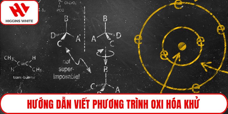 Hướng dẫn viết phương trình oxi hóa khử