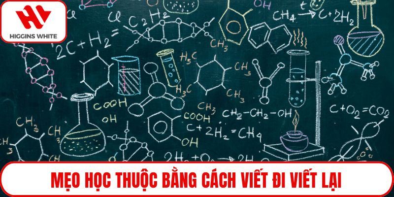 Mẹo học thuộc bằng cách viết đi viết lại
