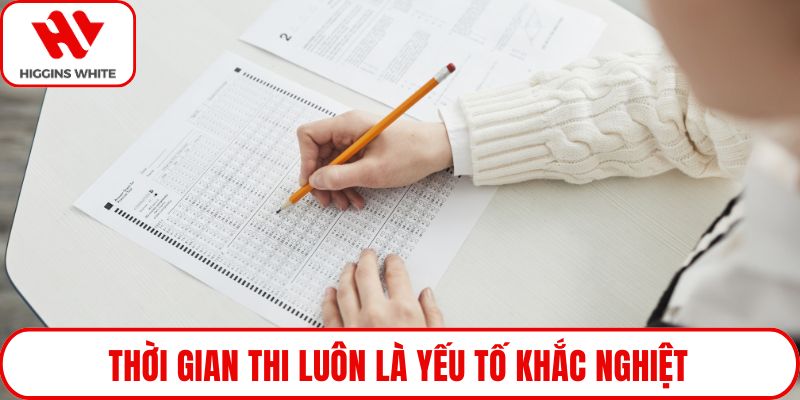 Thời gian thi luôn là yếu tố khắc nghiệt