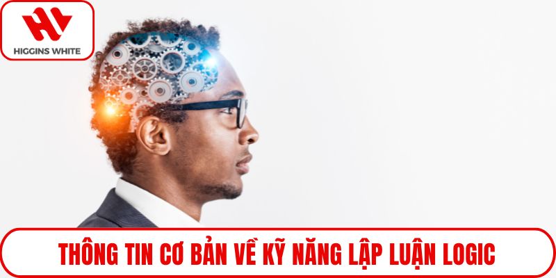 Thông tin cơ bản về kỹ năng lập luận logic