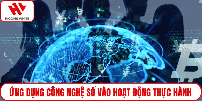 Ứng dụng công nghệ số vào hoạt động thực hành