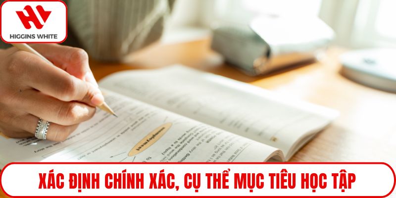 Xác định chính xác, cụ thể mục tiêu học tập